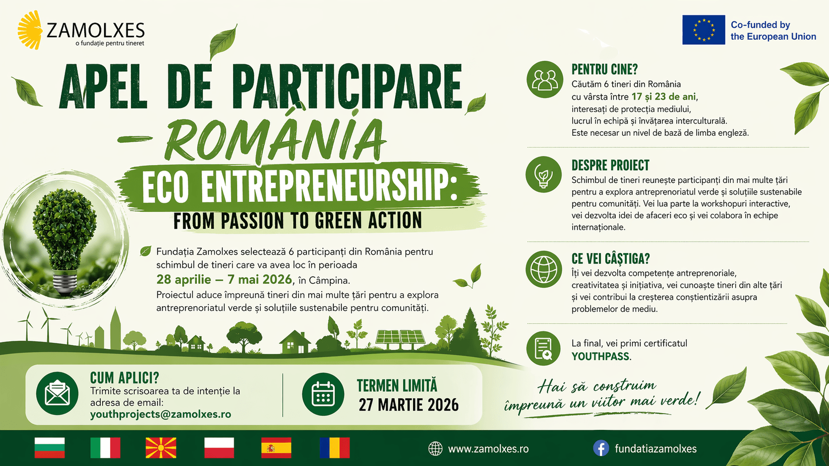 📢 Call for Participants – Romania 🌱 Eco Entrepreneurship: From Passion to Green Action Zamolxes Foundation is selecting 6 participants from Romania for a youth exchange that will take place between April 28 – May 7, 2026, in Câmpina. The project brings together young people from several countries to explore green entrepreneurship and sustainable solutions for communities. We are looking for young people aged 17 to 23, interested in environmental protection, teamwork, and intercultural learning. Availability for the full duration of the project and a basic level of English are required. Participants will take part in interactive workshops, develop eco-business ideas, and collaborate in international teams. The project aims to develop entrepreneurial skills, creativity, and initiative, while also raising awareness about environmental challenges. Accommodation and meals are fully covered, and travel costs are reimbursed according to Erasmus+ rules. At the end of the project, participants will receive a Youthpass certificate. 📝 Send your motivation letter to: youthprojects@zamolxes.ro 📅 Application deadline: March 27, 2026